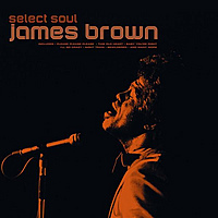 Виниловая пластинка JAMES BROWN - SELECT SOUL (180 GR)