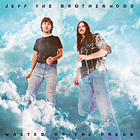 Виниловая пластинка JEFF THE BROTHERHOOD - WASTED ON THE DREAM