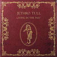 Виниловая пластинка JETHRO TULL - LIVING IN THE PAST (2 LP)