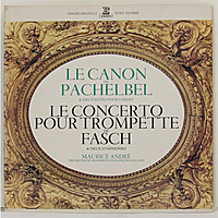 Винтажная виниловая пластинка JOHANN PACHELBEL - LE CANON DE PACHELBEL & DEUX SUITES POUR CORDES; JOHANN FRIEDRICH FASCH - LE CONCERTO POUR TROMPETTE DE FASCH & DEUX SYMPHONIES (MAURICE ANDRE, JEAN FRANCOIS PAILLARD)