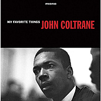 Виниловая пластинка JOHN COLTRANE - MY FAVOURITE THINGS (REISSUE, 180 GR)