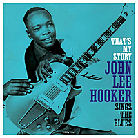 Виниловая пластинка JOHN LEE HOOKER - THAT'S MY STORY / SINGS THE BLUES (180 GR)