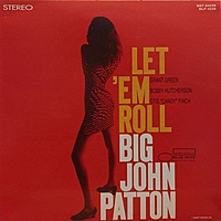 Виниловая пластинка JOHN PATTON - LET 'EM ROLL