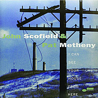 Виниловая пластинка JOHN SCOFIELD, PAT METHENY - I CAN SEE YOUR HOUSE FROM HERE (2 LP)