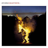 Виниловая пластинка JOHN WESLEY - A WAY YOU'LL NEVER BE (2 LP+CD)