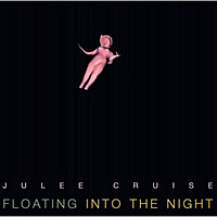 Виниловая пластинка JULEE CRUISE - FLOATING INTO THE NIGHT