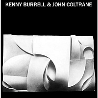 Виниловая пластинка KENNY BURRELL & JOHN COLTRANE - KENNY BURRELL & JOHN COLTRANE (180 GR)