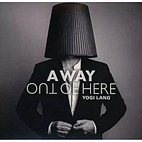 CD-диск YOGI LANG - A WAY OUT OF HERE