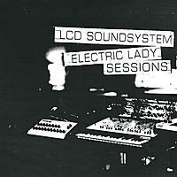 Виниловая пластинка LCD SOUNDSYSTEM - ELECTRIC LADY SESSIONS (2 LP, 180 GR)