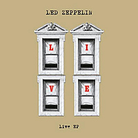 Виниловая пластинка LED ZEPPELIN - LIVE EP (180 GR)