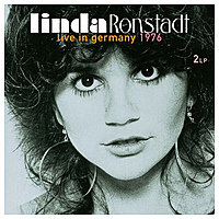 Виниловая пластинка LINDA RONSTADT - LIVE IN GERMANY 1976 (2 LP, 180 GR)