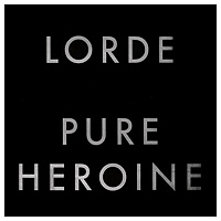 Виниловая пластинка LORDE - PURE HEROINE