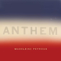 Виниловая пластинка MADELEINE PEYROUX - ANTHEM (2 LP)