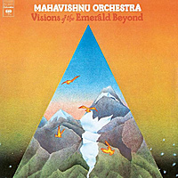 Виниловая пластинка MAHAVISHNU ORCHESTRA - VISIONS OF THE EMERALD BEYOND
