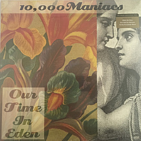 Виниловая пластинка 10,000 MANIACS - OUR TIME IN EDEN