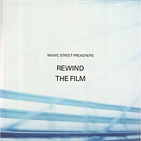 Виниловая пластинка MANIC STREET PREACHERS - REWIND THE FILM