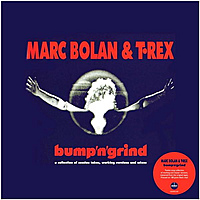 Виниловая пластинка MARC BOLAN & T. REX - BUMP 'N' GRIND