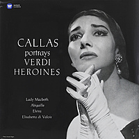 Виниловая пластинка MARIA CALLAS - CALLAS PORTRAYS VERDI HEROINES