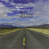 Виниловая пластинка MARK KNOPFLER - DOWN THE ROAD WHEREVER (3 LP+CD)