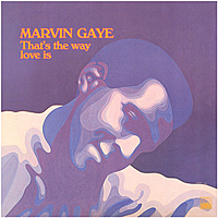 Виниловая пластинка MARVIN GAYE - THAT'S THE WAY LOVE IS