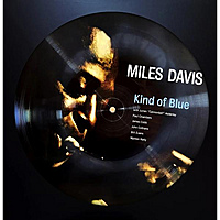 Виниловая пластинка MILES DAVIS - KIND OF BLUE (PICTURE DISC)