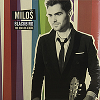 Виниловая пластинка MILOS KARADAGLIC - BLACKBIRD: THE BEATLES ALBUM