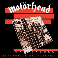 Motorhead - On Parole. Самый коллекционный Моторхед. Обзор