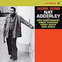 Виниловая пластинка NAT ADDERLEY - WORK SONG