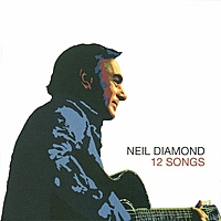 Виниловая пластинка NEIL DIAMOND - 12 SONGS (2 LP, 180 GR)