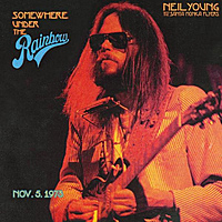 Виниловая пластинка NEIL YOUNG WITH THE SANTA MONICA FLYERS - SOMEWHERE UNDER THE RAINBOW (NOV. 5. 1973) (2 LP)