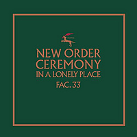 Как начинался новый порядок. New Order - Ceremony. Обзор