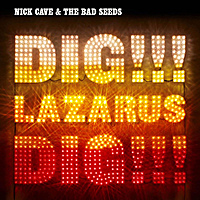 Виниловая пластинка NICK CAVE & THE BAD SEEDS - DIG LAZARUS DIG (2 LP)
