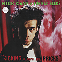 Виниловая пластинка NICK CAVE & THE BAD SEEDS - KICKING AGAINST THE PRICKS