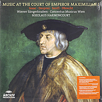 Виниловая пластинка NIKOLAUS HARNONCOURT - MUSIC AT THE COURT OF EMPEROR MAXIMILIAN I