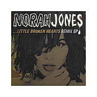 Виниловая пластинка NORAH JONES - LITTLE BROKEN HEARTS REMIX (10")