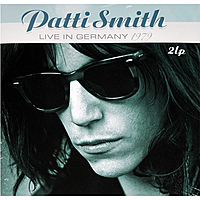 Виниловая пластинка PATTI SMITH - LIVE IN GERMANY 1979 (2 LP)
