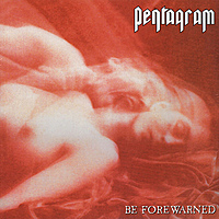 Виниловая пластинка PENTAGRAM - BE FOREWARNED (2 LP)