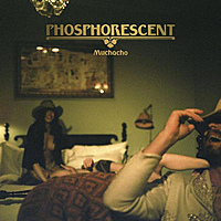 CD-диск PHOSPHORESCENT - MUCHACHO