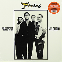 Виниловая пластинка PIXIES - VELOURIA: LIVE AT HOLLYWOOD DECEMBER 1991