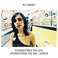 Виниловая пластинка PJ HARVEY - STORIES FROM THE CITY, STORIES FROM THE SEA - DEMOS