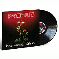 Виниловая пластинка PRIMUS - MISCELLANEOUS DEBRIS