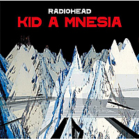 Radiohead – Kid A Mnesia. Два входа и секретная комната. Обзор