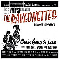 Виниловая пластинка RAVEONETTES - CHAIN GANG OF LOVE