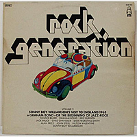 Винтажная виниловая пластинка ROCK GENERATION (VOLUME 3) (SONNY BOY WILLIAMSON'S VISIT TO ENGLAND 1963 + GRAHAM BOND - OR THE BEGINNING OF JAZZ-ROCK)