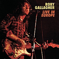 Виниловая пластинка RORY GALLAGHER - LIVE! IN EUROPE