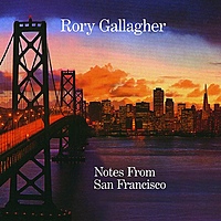 Виниловая пластинка RORY GALLAGHER - NOTES FROM SAN FRANCISCO