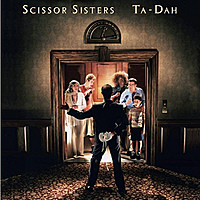 Виниловая пластинка SCISSOR SISTERS - TA DAH! (2 LP)