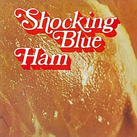 Виниловая пластинка SHOCKING BLUE - HAM