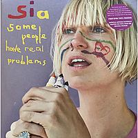 Виниловая пластинка SIA - SOME PEOPLE HAVE REAL PROBLEMS (2 LP)