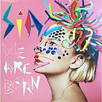 Виниловая пластинка SIA - WE ARE BORN